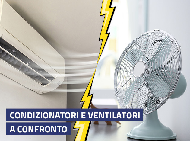 Condizionatori e ventilatori a confronto